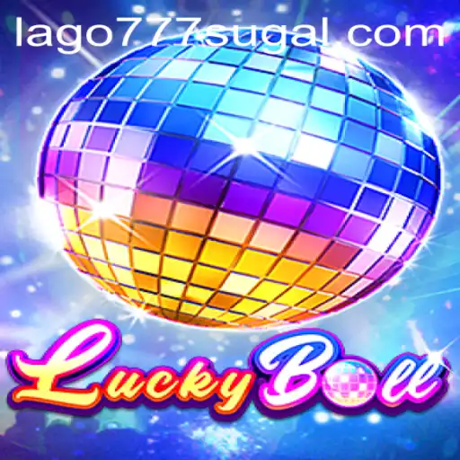 Discovering LuckyBall: Unveiling the Enchanting World of Lago 777